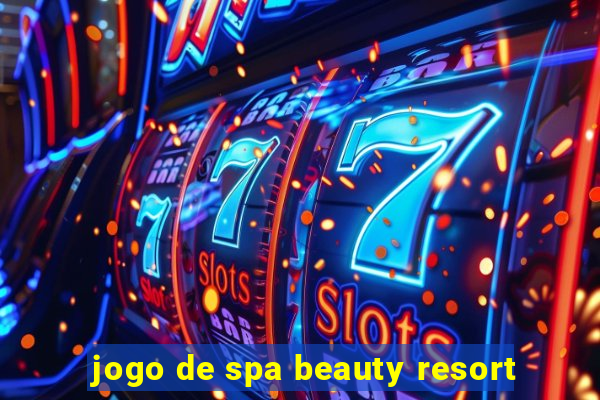 jogo de spa beauty resort